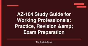 AZ-104 Study Guide for Working Professionals: Practice, Revision & Exam Preparation